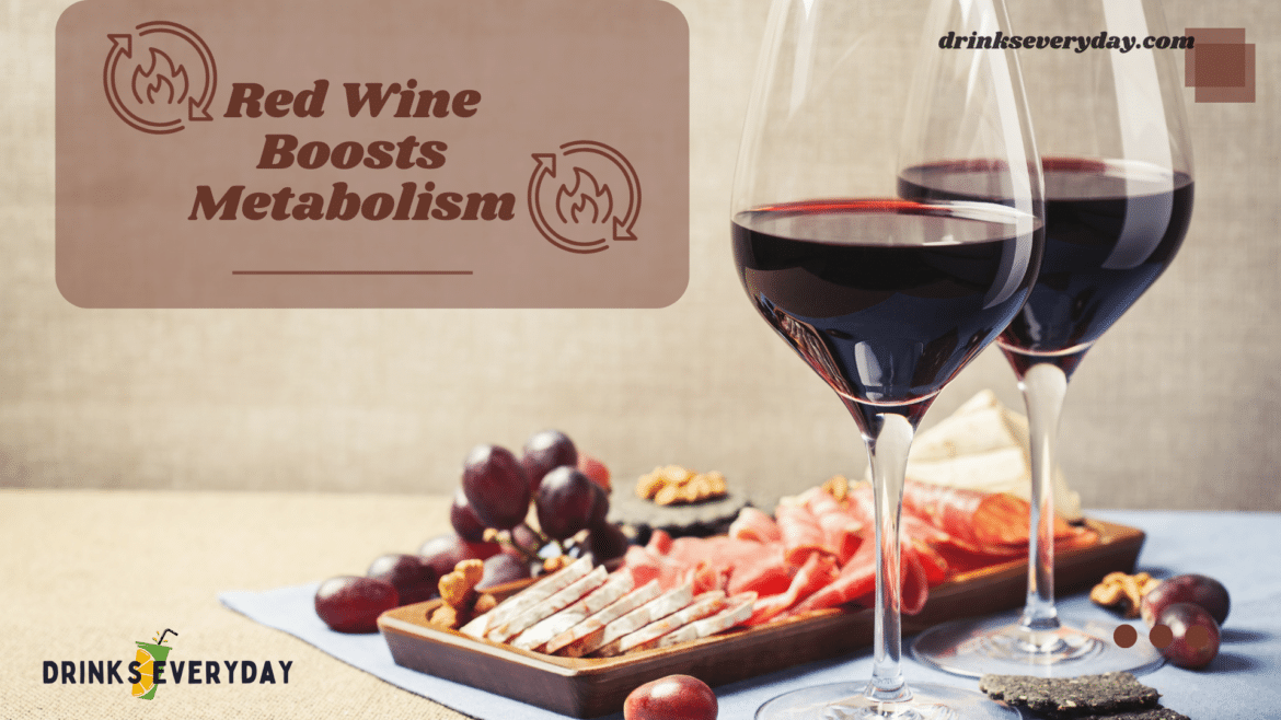 Which red wine boost metabolism