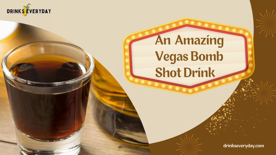 An Amazing vegas bomb shot drink ( )