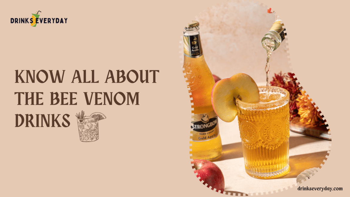 KNOW ALL ABOUT THE BEE VENOM DRINKS